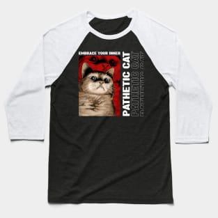 Funny Pathetic Cat Baseball T-Shirt